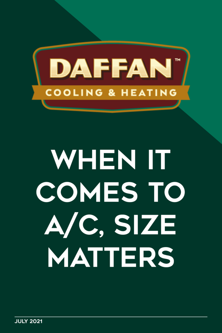 When It Comes to A/C, Size Matters | Daffan Cooling & Heating