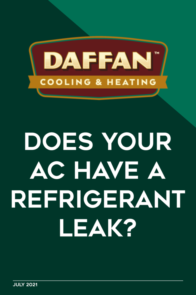 AC Have a Refrigerant Leak? | Daffan Cooling & Heating
