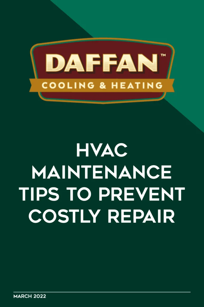 HVAC Maintenance Tips | Daffan Cooling & Heating