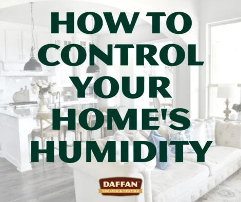 Home’s Humidity | Daffan Cooling & Heating